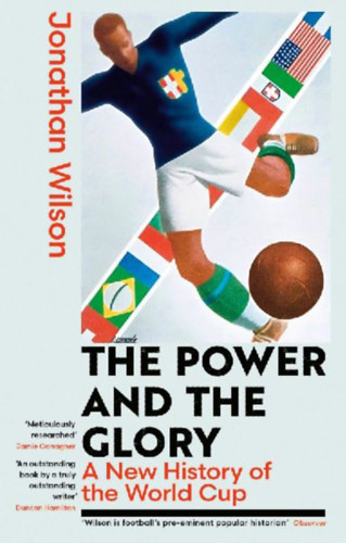 Wilson, Jonathan: The Power and the Glory idegen