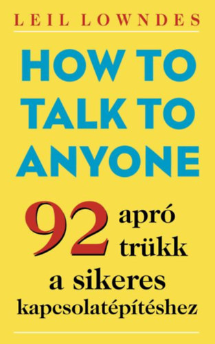 Lowndes, Leil: How to Talk to Anyone könyv