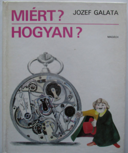 Jozef Galata: Miért? Hogyan? antikvár