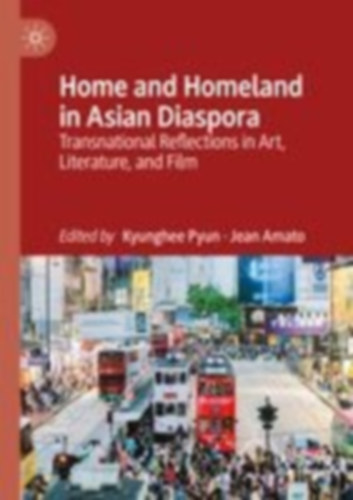 Home and Homeland in Asian Diaspora idegen