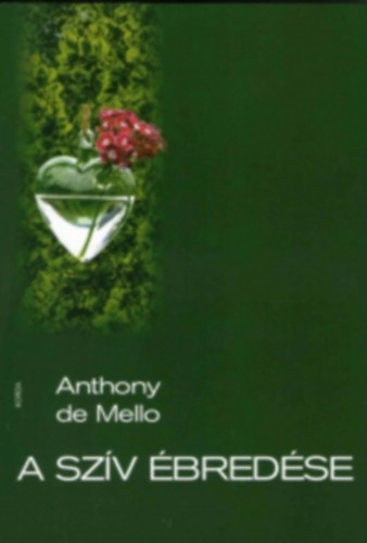 Anthony De Mello: A szív ébredése könyv