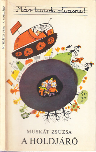 Muskát Zsuzsa: A holdjáró - Már tudok olvasni! antikvár