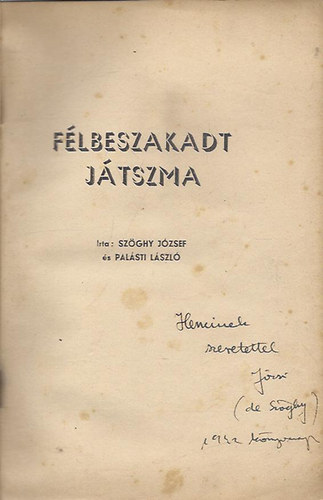 Szöghy József; Palásti László: Félbeszakadt játszma (Dedikálta Szöghy) antikvár