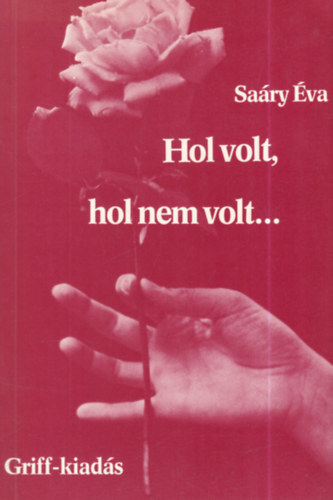 Saáry Éva: Hol volt, hol nem volt... (dedikált) antikvár