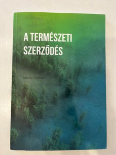 Michel Serres: A természeti szerződés antikvár