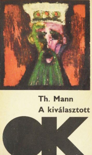 Thomas Mann: A kiválasztott (Mann) (olcsó könyvtár) antikvár