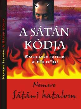 Nemere István: A sátán kódja - Embersátánok a Földön! könyv