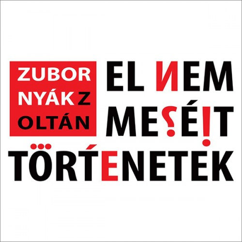 Zubornyák Zoltán: El nem mesélt történetek e-Könyv