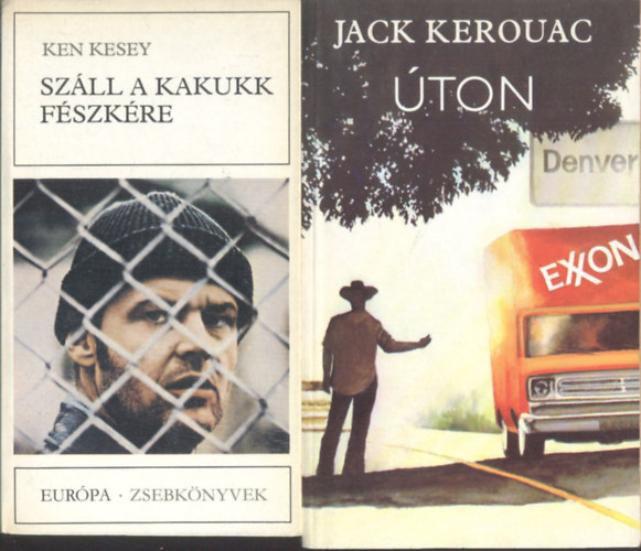 Száll a kakukk fészkére (Ken Kesey) + Úton (Jack Kerouac) 2 mű antikvár