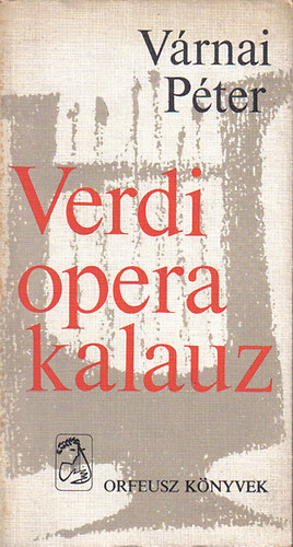 Várnai Péter: Verdi opera kalauz antikvár