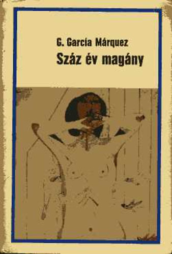 G. García Márquez: Száz év magány antikvár