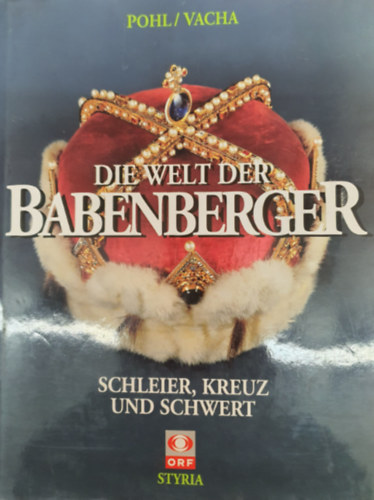Walter Pohl: Die welt der babenberger antikvár