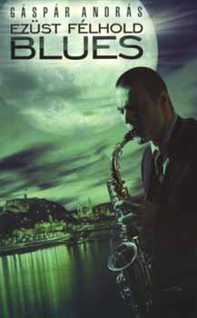 Gáspár András: Ezüst félhold blues antikvár