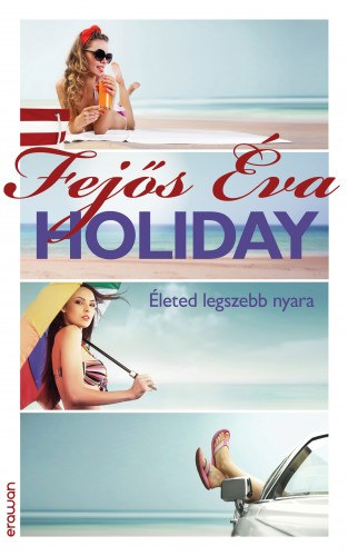 Fejős Éva: Holiday - Életed legszebb nyara e-Könyv