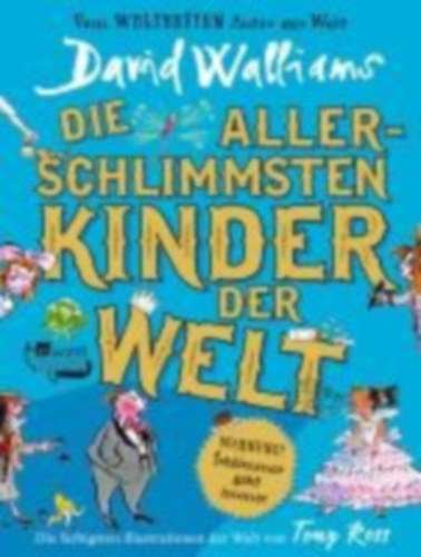 Walliams, David: Die allerschlimmsten Kinder der Welt idegen