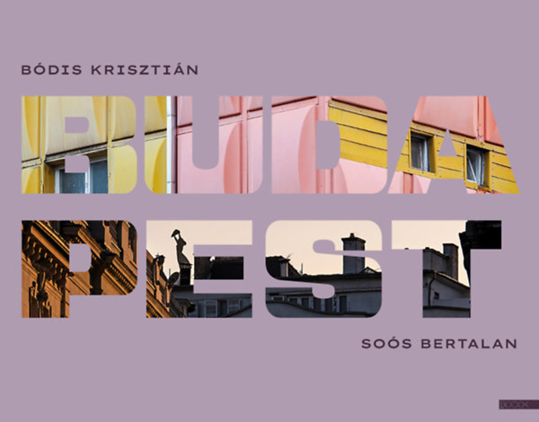 Bódis Krisztián, Soós Bertalan: Budapest könyv