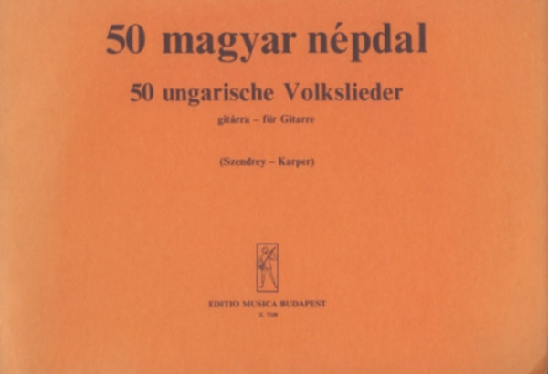 Szendrey-Karper László: 50 magyar népdal gitárra könyv