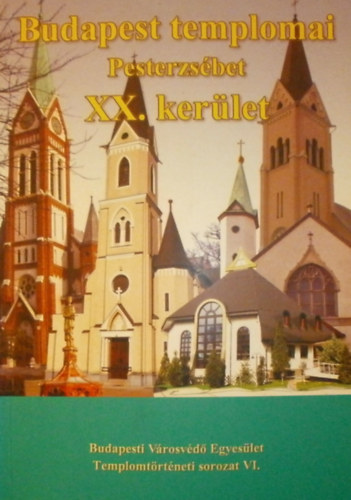 Bogyirka Emil szerk.: Budapest templomai (Pesterzsébet XX. kerület) - Dedikált antikvár