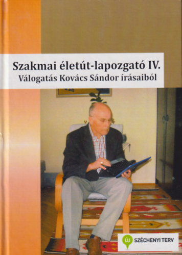 Szakmai életút-lapozgató IV. - Válogatás Kovács Sándor írásaiból antikvár