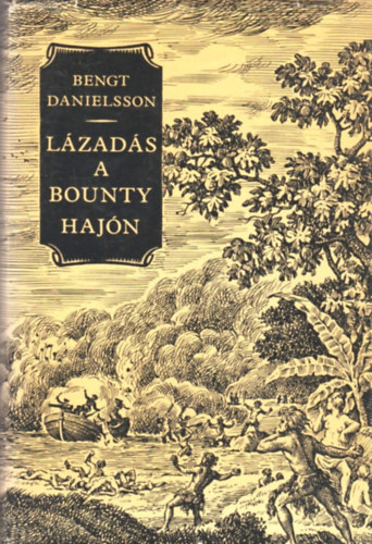 Bengt Danielsson: Lázadás a Bounty hajón antikvár