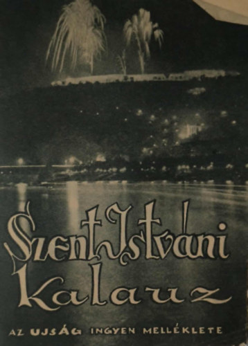 Ismeretlen Szerző: Szent Istváni Kalauz antikvár