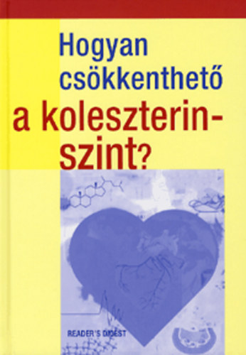 Hogyan csökkenthető a koleszterinszint? antikvár