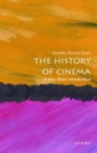 Nowell-Smith, Geoffrey: The History of Cinema: A Very Short Introduction idegen