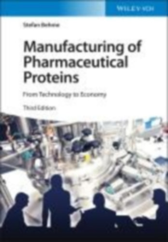 Behme, Stefan: Manufacturing of Pharmaceutical Proteins idegen