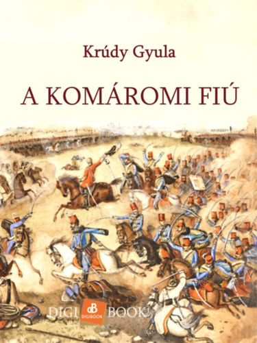 Krúdy Gyula: A komáromi fiú e-Könyv