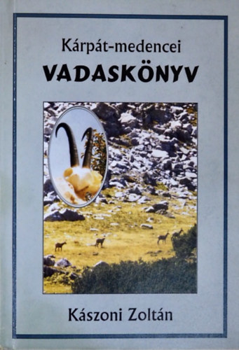 Kászoni Zoltán: Kárpát-medencei Vadaskönyv antikvár