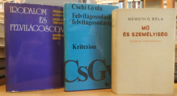Németh G. Béla, Csehi Gyula, Szauder József, Tarnai Andor: 3 db irodalmi tanulmányok: Mű és személyiség + Felvilágosodástól felvilágosodásig + Irodalom és felvilágosodás antikvár