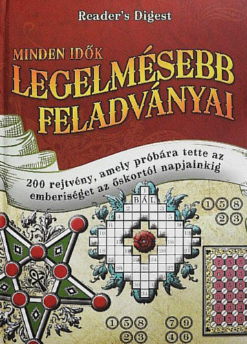 Őri Péter (szerk.): Minden idők legelmésebb feladványai //200 rejtvény, amely próbára tette az emberiséget az őskortól napjainkig// antikvár