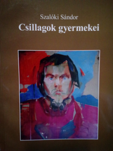 Szalóki Sándor: Csillagok gyermekei antikvár