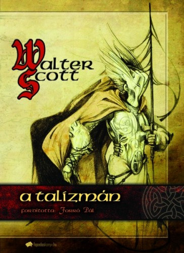 Sir Walter Scott: A talizmán e-Könyv