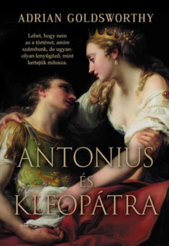 Adrian Goldsworthy: Antonius és Kleopátra könyv