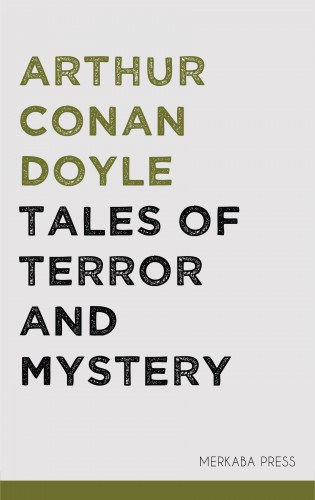 Arthur Conan Doyle: Tales of Terror and Mystery e-Könyv