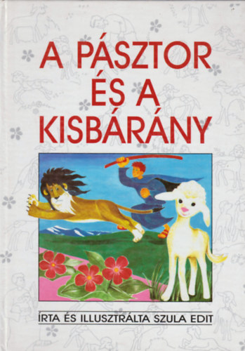 Szula Edit: A pásztor és a kisbárány antikvár