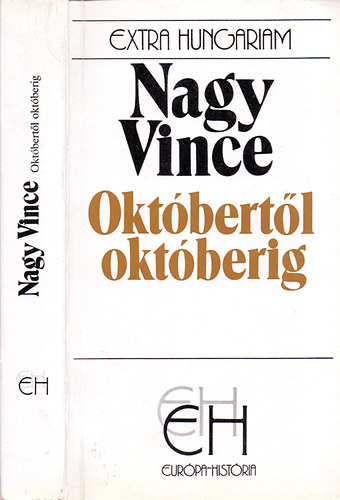 Nagy Vince: Októbertől októberig (Extra Hungariam) - Emlékirat - Zilahy Lajos előszavával antikvár