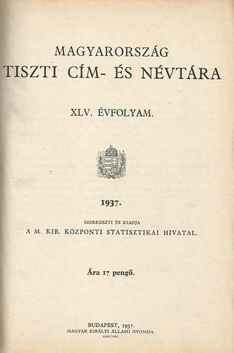 Magyarország tiszti cím- és névtára (XLV.évf. 1937) antikvár
