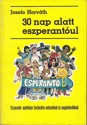 Jozefo Horváth: 30 nap alatt eszperantóul antikvár