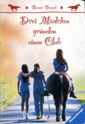 Bonnie Bryant: Drei Madchen gründen einen Club antikvár