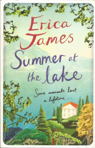 Erica James: Summer at the Lake antikvár