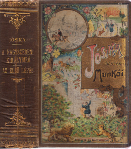 Jósika Miklós: A nagyszebeni királybíró - Az első lépés (egy kötetben)- Jósika összes munkái, Aufrecht és Goldscmied kötésben antikvár