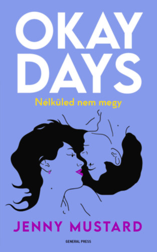 Jenny Mustard: Okay Days - Nélküled nem megy antikvár