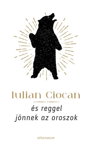 Iulian Ciocan: És reggel jönnek az oroszok könyv
