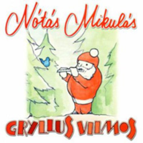 Gryllus Vilmos: Nótás Mikulás - CD CD