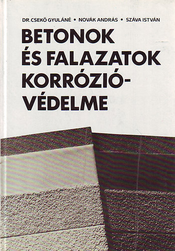 Csekő Gy.-Novák A.-Száva I.: Betonok és falazatok korrózióvédelme antikvár