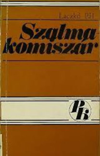 Laczkó Pál: Szalmakomiszár - Dedikált antikvár
