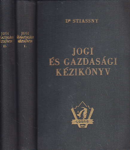Dr. Stiassny József: Jogi és gazdasági kézikönyv I-II. antikvár