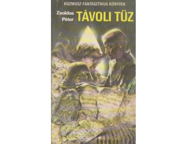 Zsoldos Péter: Távoli tűz (Kozmosz Fantasztikus Könyvek) antikvár